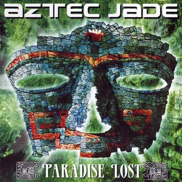 Paradise Lost by Aztec Jade - album cover