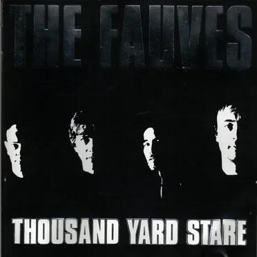 Thousand Yard Stare by The Fauves - album cover