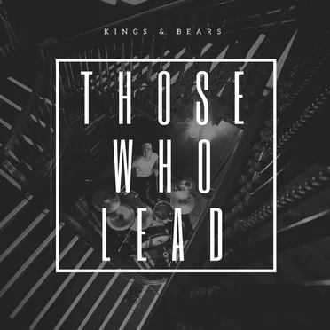 Those Who Lead