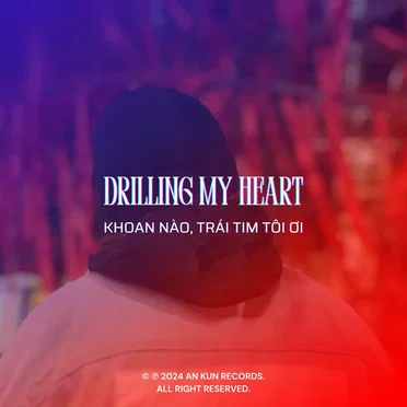 Drilling My Heart by An Kun - album cover