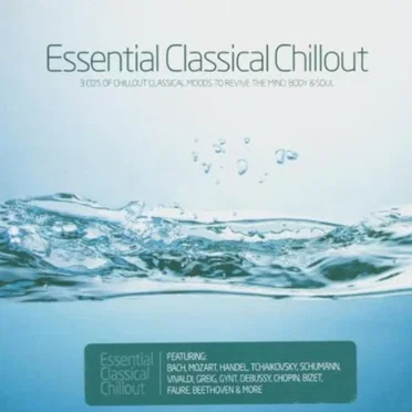 Essential Classical Chillout by Various Artists - album cover