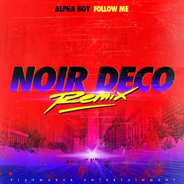 Follow Me - Noir Deco Remix