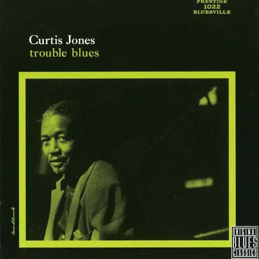 Trouble Blues by Curtis Jones - album cover