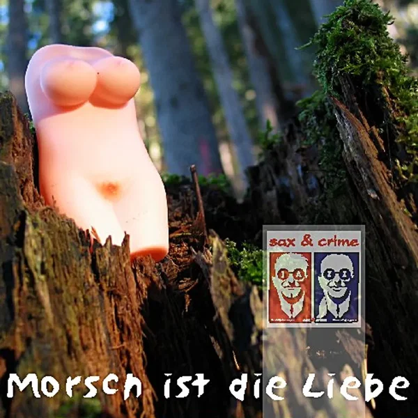 Morsch ist die Liebe