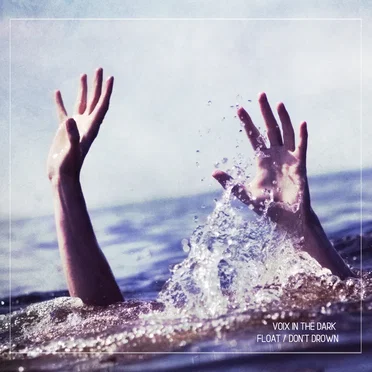 Float / Don't Drown by Voix in the Dark - album cover
