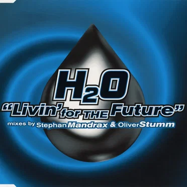Livin' for the Future by H2O - album cover