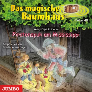 Das magische Baumhaus, Folge 40: Piratenspuk am Mississippi by Mary Pope Osborne - album cover