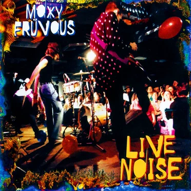 Live Noise by Moxy Früvous - album cover