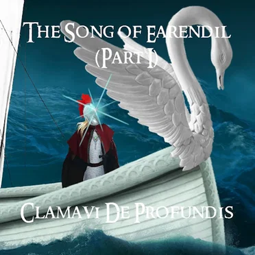 The Song of Earendil, Part I