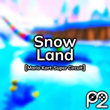 Snow Land (from "Mario Kart: Super Circuit")