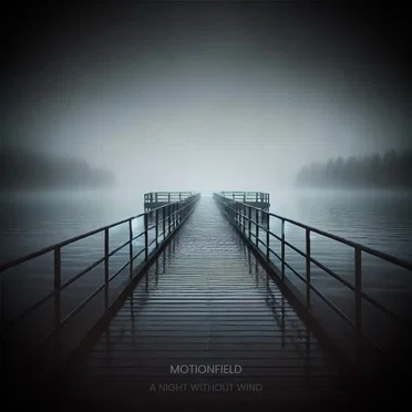 A Night Without Wind by Motionfield - album cover