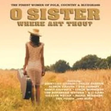 O Sister, Where Art Thou? by Various Artists - album cover