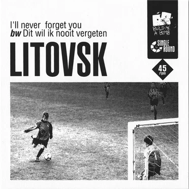 I'll Never Forget You / Dit Wil Ik Nooit Vergeten by Litovsk - album cover