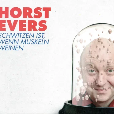 Schwitzen ist, wenn Muskeln weinen by Horst Evers - album cover