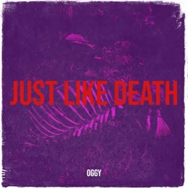 Just Like Death by Oggy - album cover