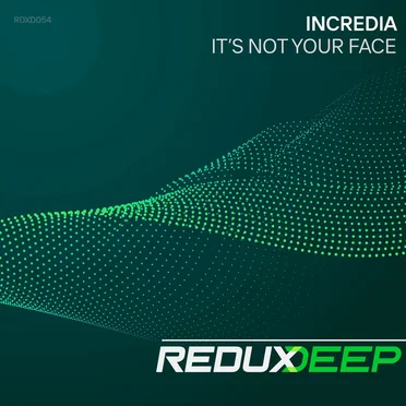 It's Not Your Face by Incredia - album cover