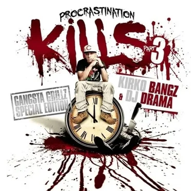 Procrastination Kills 3 by Kirko Bangz - album cover