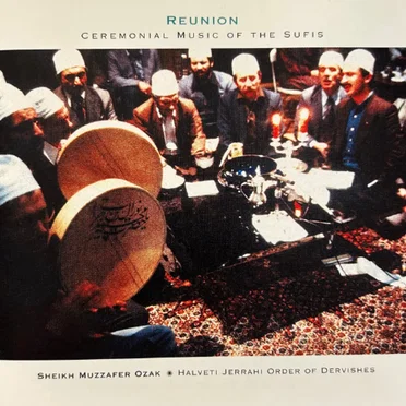Reunion: Ceremonial Music of the Sufis by Jarrahi Dervishes - album cover