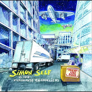 Treat Like Eggs by Simon Self & The Dosshouse Chandeliers - album cover