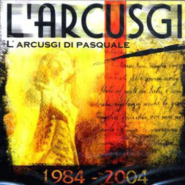 L’arcusgi Di Pasquale (1984-2004) by L'Arcusgi - album cover