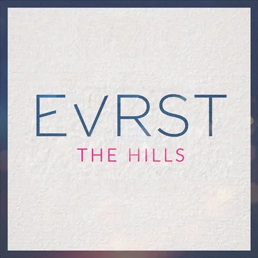 The Hills by EVRST - album cover