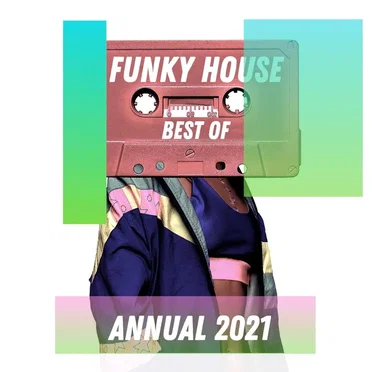 Best of Funky House Annual 2021 by Various Artists - album cover