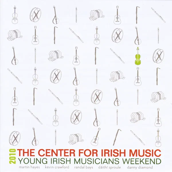 The Center for Irish Music: Young Irish Musicians Weekend, Vol. 4 2010
