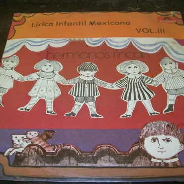 Hermanos Rincón: Lírica infantil mexicana, vol. III