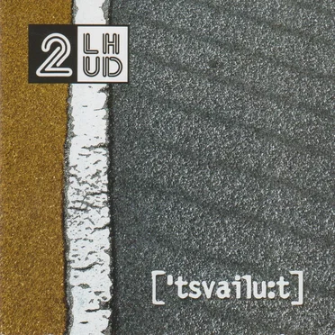 ['tsvailu:t] by 2LHUD - album cover