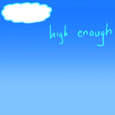high enough