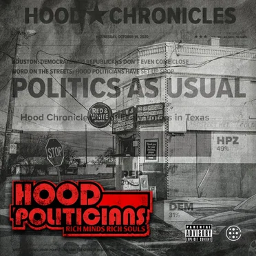 Hood Politicians: Rich Minds Rich Souls