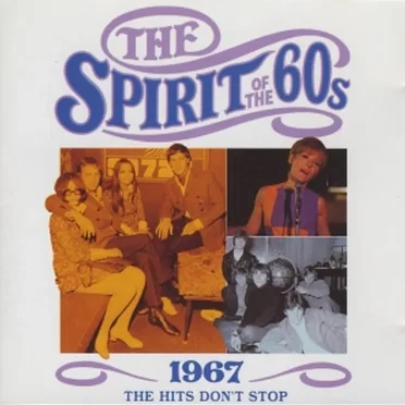 The Spirit of the 60s: 1967: The Hits Don’t Stop by Various Artists - album cover