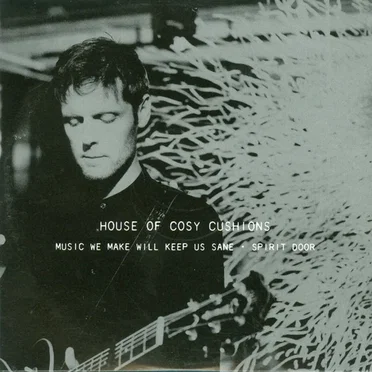 Music We Make Will Keep Us Sane - Spirit Door by House of Cosy Cushions - album cover