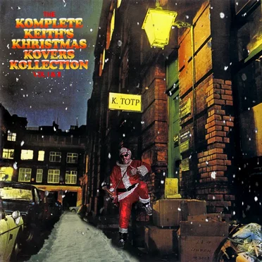 The Komplete Keith's Khristmas Kovers Kollection, Vol I & II by Keith Top of the Pops & His Minor UK Indie Celebrity All-Star Backing Band - album cover