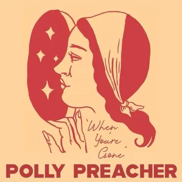 When You're Gone by Polly Preacher - album cover