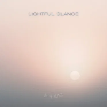 Lightful Glance by Stirrings of Faith - album cover
