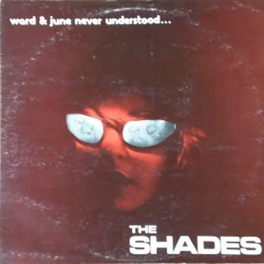 Ward & June Never Understood... by The Shades - album cover