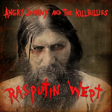 Rasputin Wept by Angry Johnny and the Killbillies - album cover