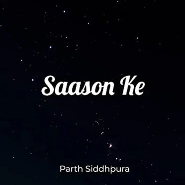 Saason Ke by Parth Siddhpura - album cover