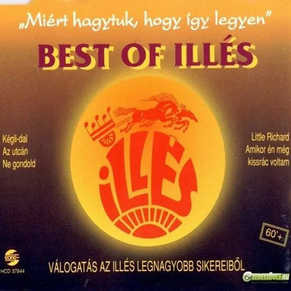 Best of Illés: Miért hagytuk hogy így legyen