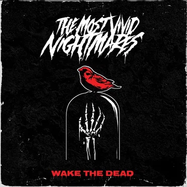 Wake the Dead by The Most Vivid Nightmares - album cover