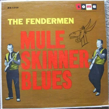 Mule Skinner Blues by The Fendermen - album cover