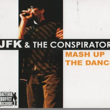 Mash Up the Dance by JFK & the Conspirators - album cover
