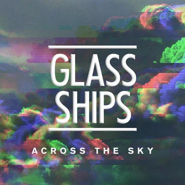 Glass Ships