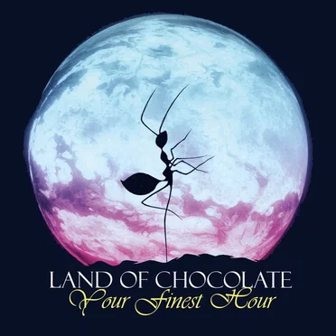 Your Finest Hour by Land of Chocolate - album cover