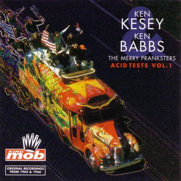 The Merry Pranksters Acid Tests, Vol. 1 by Ken Kesey - album cover