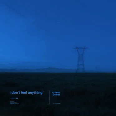 i don’t feel anything