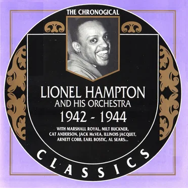The Chronological Classics: Lionel Hampton and His Orchestra 1942-1944