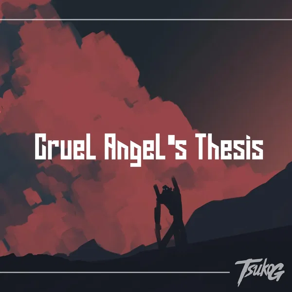A Cruel Angel's Thesis (Zankoku Na Tenshi No Thesis)