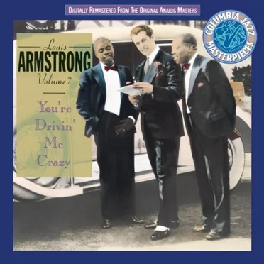 Louis Armstrong Collection, Vol. 7: You're Driving Me Crazy